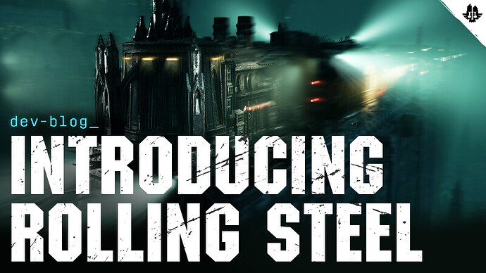 Introducing "Rolling Steel" - Dev Blog