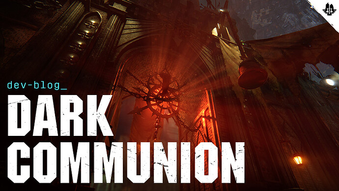 Grim Protocols - Dark Communion Mission - Dev Blog